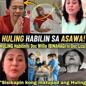 Doc Liza Ong, Humagulgol sa Huling Habilin ni Doc Willie Ong Bago Ito Namaalam