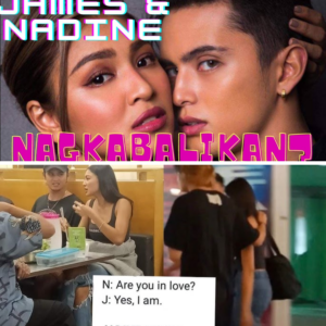 Nadine Lustre Breaks Silence on ‘Nagkabalikan’ Rumors: Insights on James Reid!